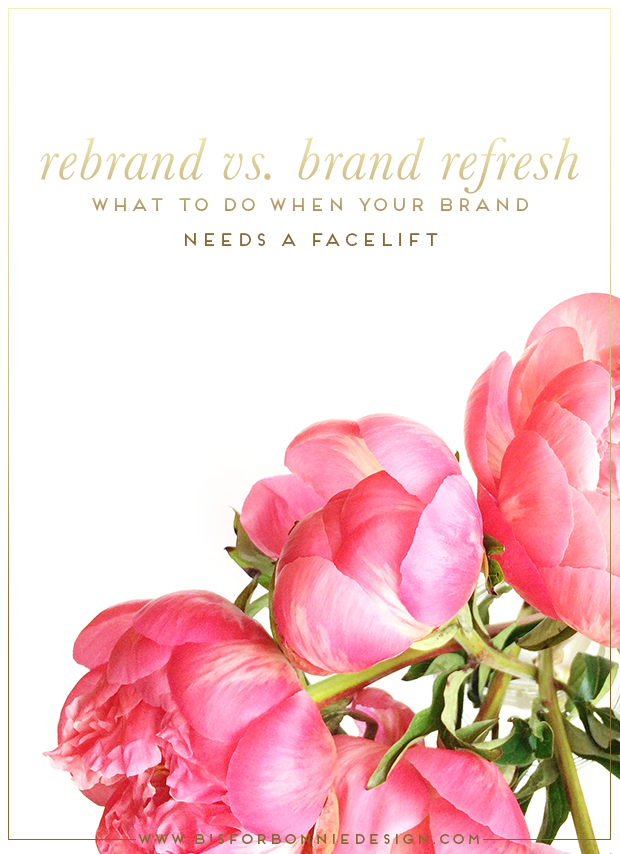 rebrand vs. brand refresh: what to do when your brand needs a facelift | b is for bonnie design