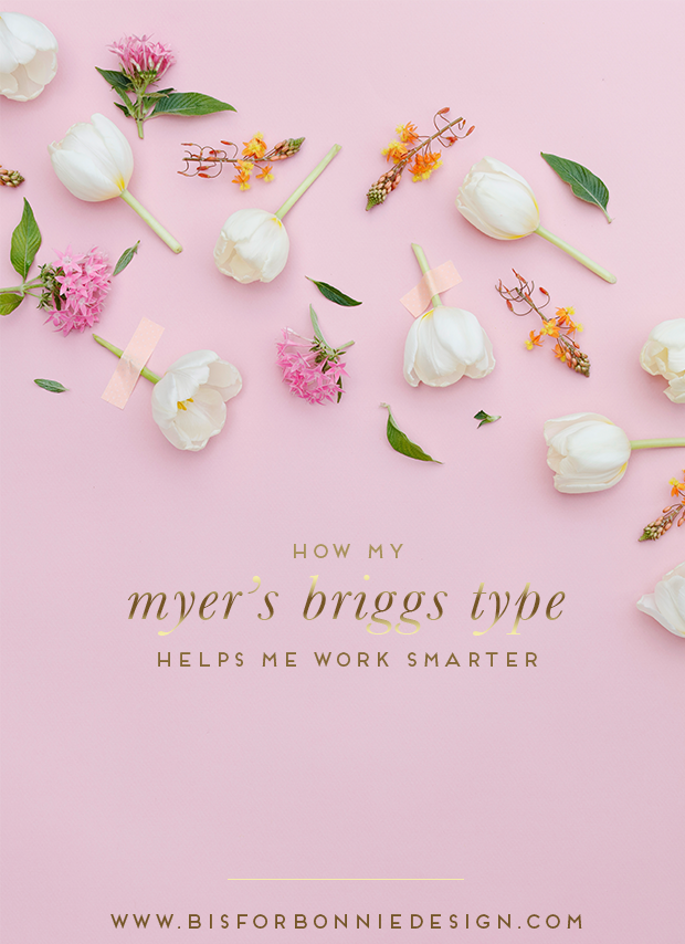 how knowing my Myer’s Briggs personality type helps me work smarter! | b is for bonnie design