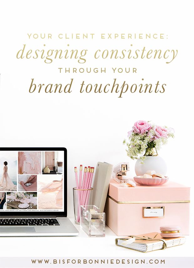 designing consistency through your brand touchpoints for a well branded client experience | b is for bonnie design