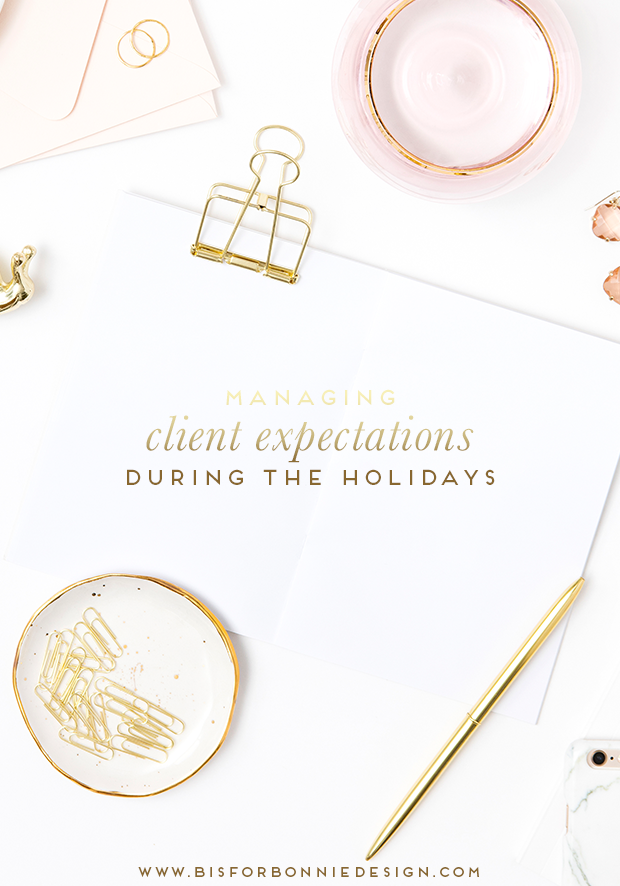 Managing client expectations during the holidays for service providers | via b is for bonnie design