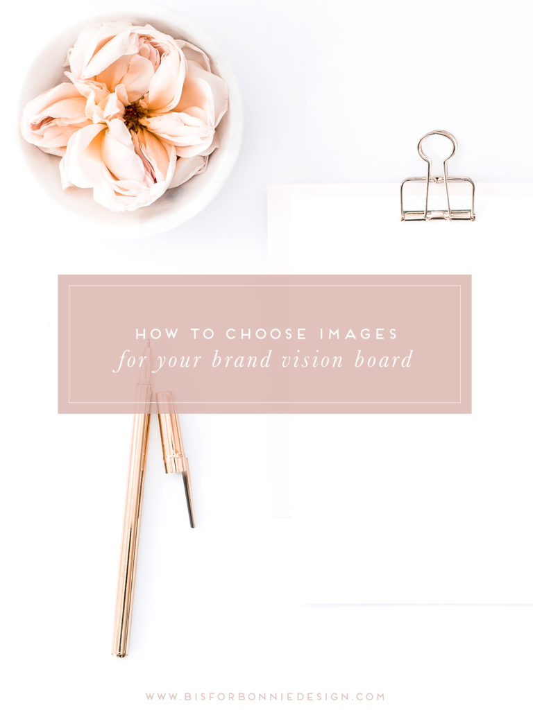 How to choose the right images for your brand's vision board via b is for bonnie design