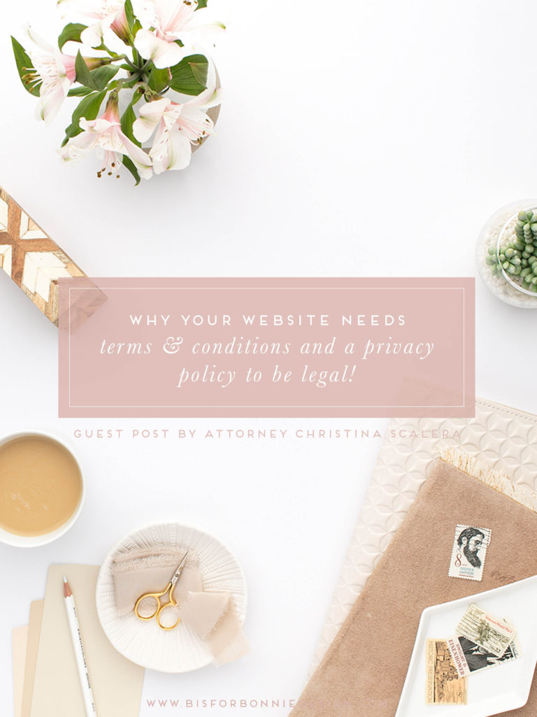 You've heard about "terms and conditions" and "privacy policies" before, but ever wonder why your small business website needs them to be legal? Today on the blog, I'm chatting with creative attorney Christina Scalera to break down exactly why your website needs terms and conditions (and a privacy policy!) to comply with federal law and the GDPR. | b is for bonnie design