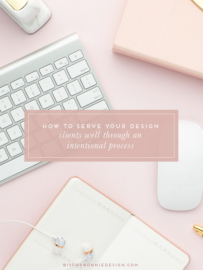 How To Serve Your Design Clients Well Through An Intentional Process | I believe creating a streamlined and intentional client process frees you up to do the things you love most in your business. Here are my five simple steps to get you out of your inbox and back to doing what you love most. | b is for bonnie design #clientexperience #branddesigner #freechallenge