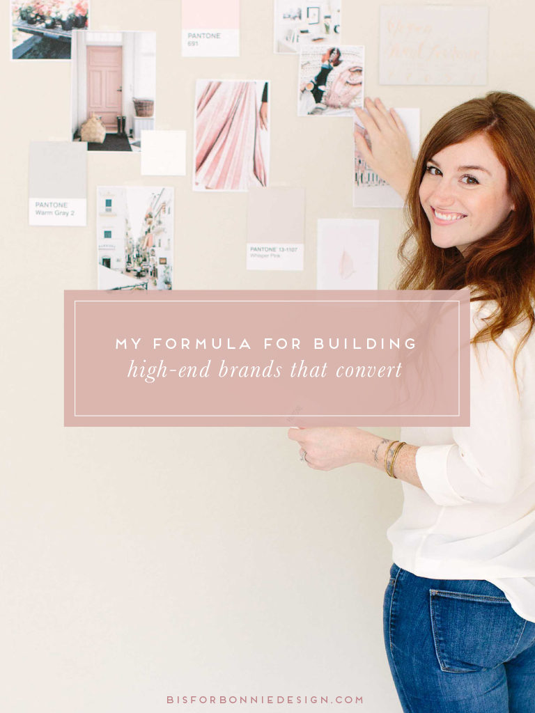 My Formula For Building High-End Brands That Convert | From brands that really book an ideal client within 24 hours of launching to brands that authentically impact my client’s bottom line. I want to walk you through the foundation to my approach that will yield dramatic results for you and your clients. | b is for bonnie design #brandstrategy #branddesigner