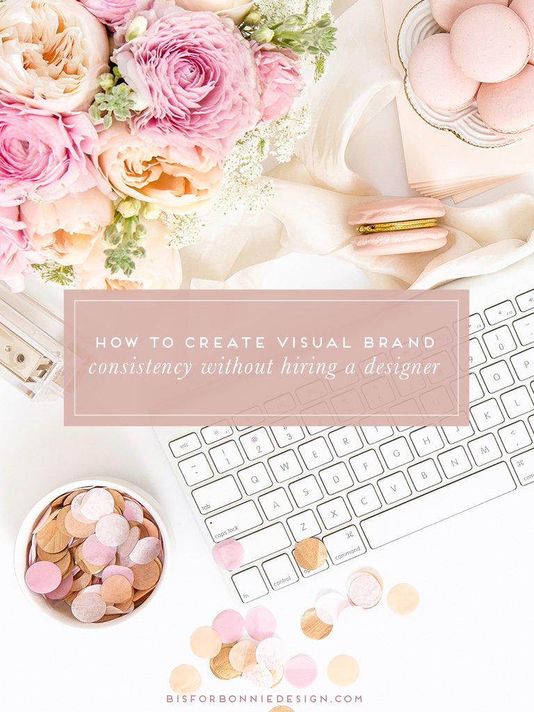 Three easy ways to create visual brand consistency without hiring a professional designer | b is for bonnie design #branddesigner #brandstrategy