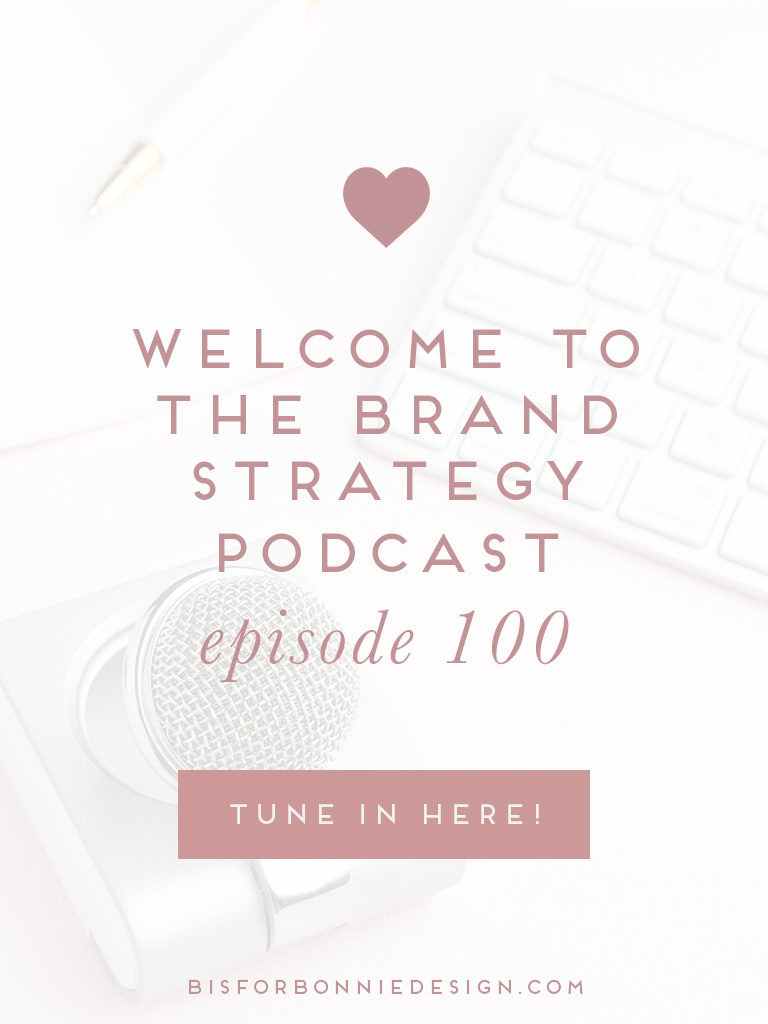 Welcome to the Brand Strategy Podcast where you'll find actionable strategy and encouragement for creative entrepreneurs to build a brand that's as purposeful as it is profitable | b is for bonnie design #brandstrategy #podcast
