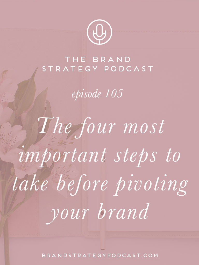 My 4 favorite ways to prep your brand for a pivot | The Brand Strategy Podcast #podcast #brandstrategy #pivot