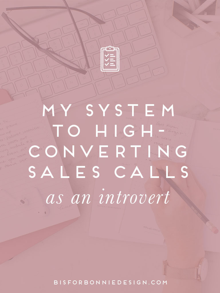 My system to high-converting sales calls as an introvert. | b is for bonnie design #brandstrateg #clientonboarding