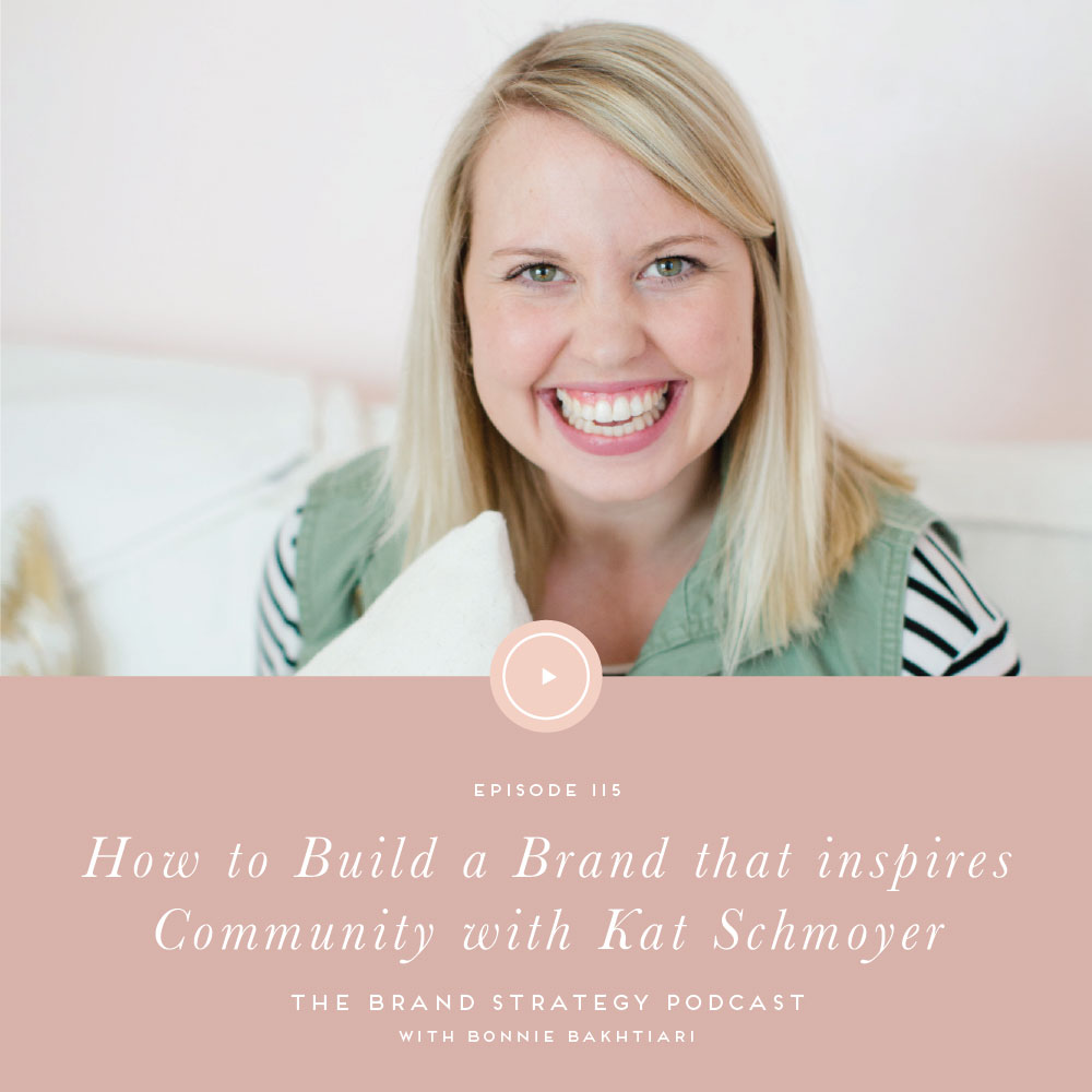 How to build a brand that inspires community with Kat Schmoyer on the Brand Strategy Podcast. | b is for bonnie design #brandstrategy #community