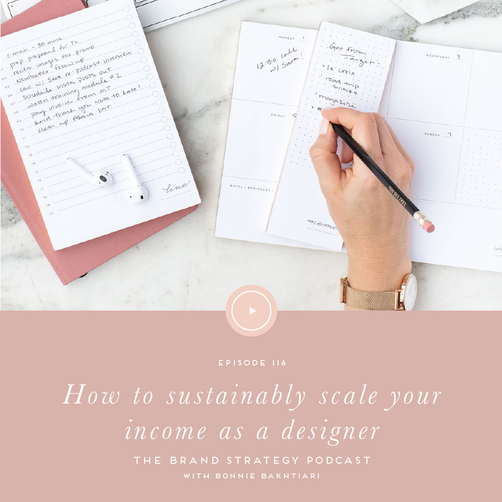 How to sustainably scale your income as a designer with these three secrets. | b is for bonnie design #brandstrategy #income
