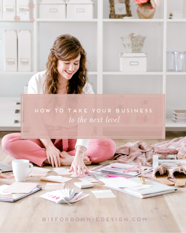 How To Take Your Business To The Next Level - B Is For Bonnie Design ...