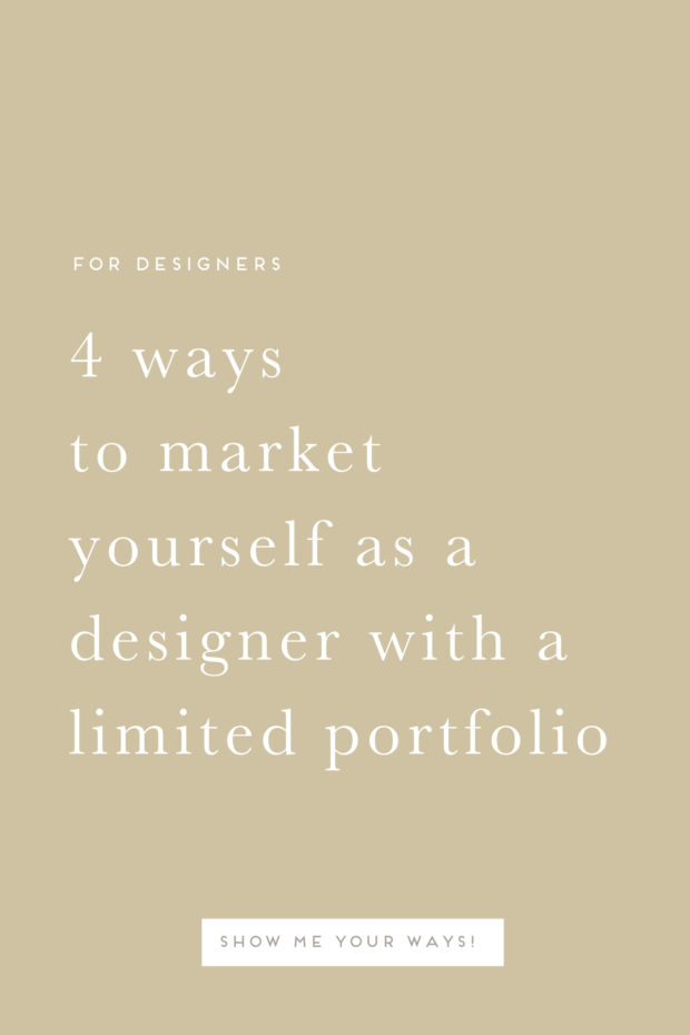 4 ways to market yourself as a designer with a limited portfolio - b is ...