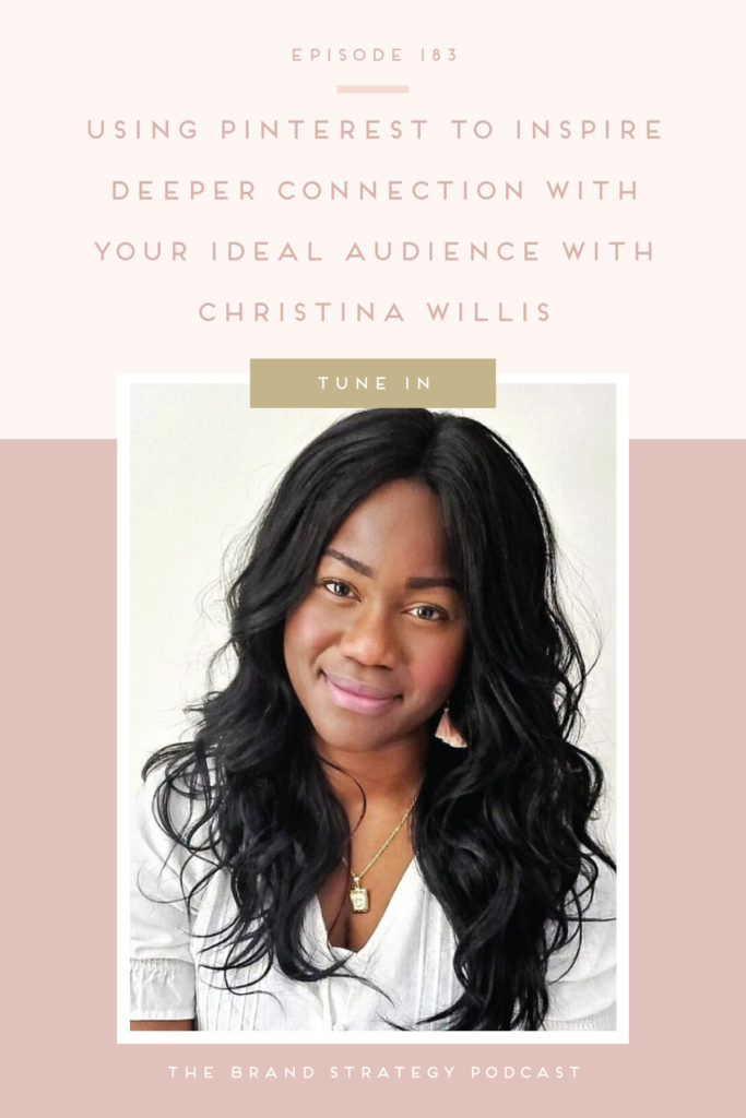 Using Pinterest to Inspire Deeper Connection with Your Ideal Audience with Christina Willis