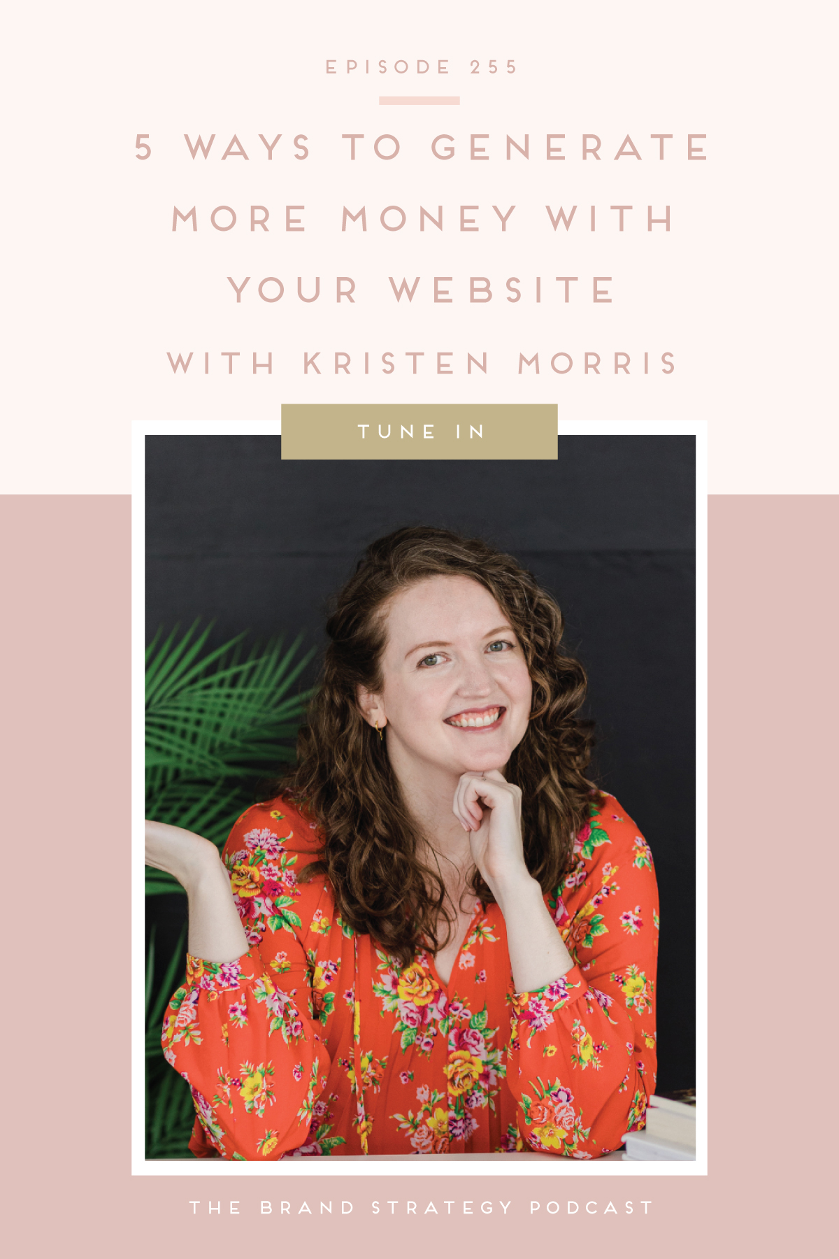 5 Ways To Generate More Money With Your Website with Kristen Morris