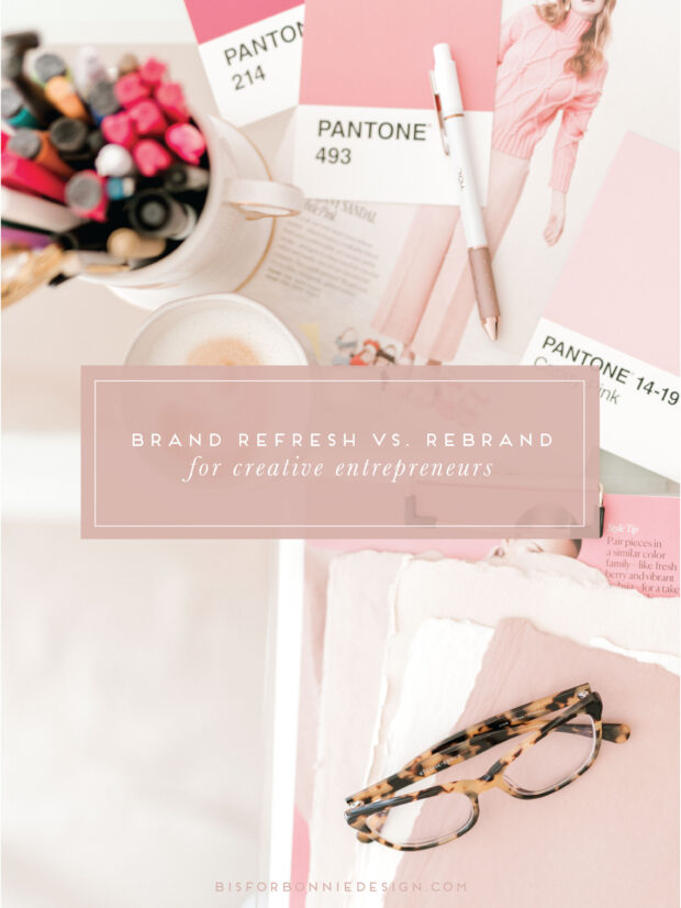 Brand Refresh Vs. Rebrand For Creative, Service-based Entrepreneurs - B 