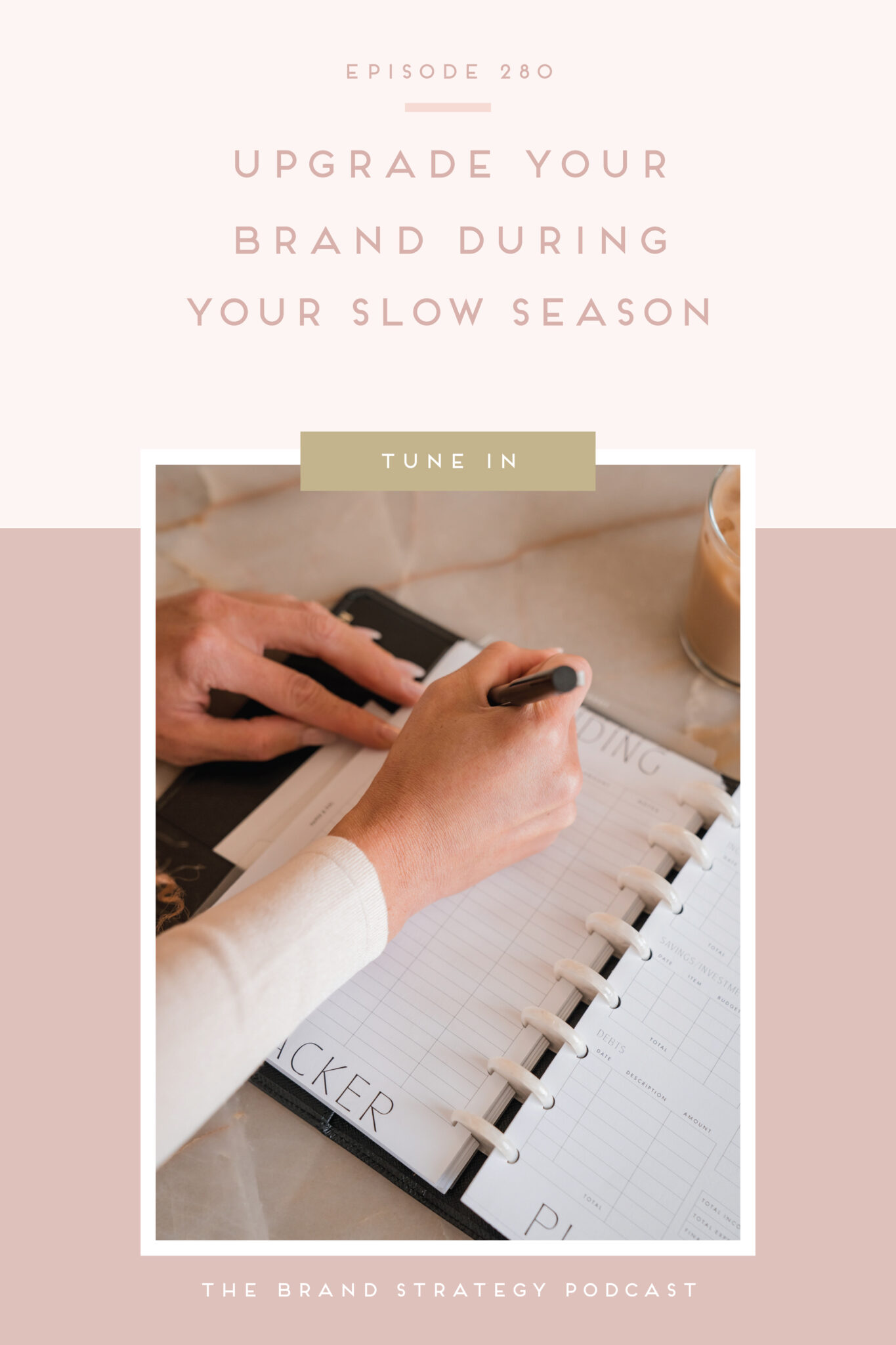 Episode 280: Upgrade Your Brand During Your Slow Season - brand design ...